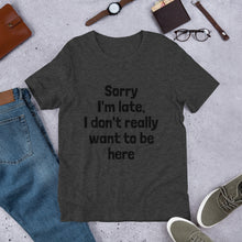 Load image into Gallery viewer, Sorry I&#39;m Late - Unisex Eco T-Shirt
