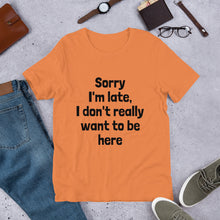 Load image into Gallery viewer, Sorry I&#39;m Late - Unisex Eco T-Shirt